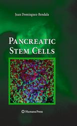 Pancreatic Stem Cells 1st Edition Juan Domnguezbendala Auth