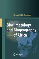 Bioclimatology And Biogeography Of Africa 1st Edition Dr Henry Noël Le Houérou Auth