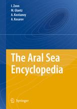 The Aral Sea Encyclopedia 1st Edition Igor S Zonn Michael H Glantz