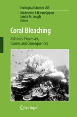 Coral Bleaching Patterns Processes Causes And Consequences 1st Edition J M Lough