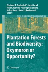 Plantation Forests And Biodiversity Oxymoron Or Opportunity 1st Edition Eckehard G Brockerhoff