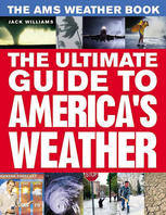 The Ams Weather Book The Ultimate Guide To Americas Weather Jack Williams Auth