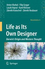 Life As Its Own Designer Darwins Origin And Western Thought 1st Anton Marko