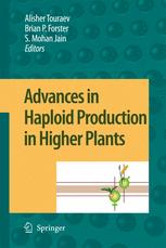 Advances In Haploid Production In Higher Plants 1st Edition M Wdzony