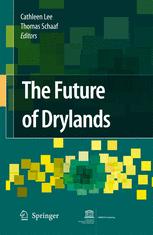 The Future Of Drylands International Scientific Conference On Desertification And Drylands Research Tunis Tunisia 1921 June 2006 1st Edition Nadhir Hamada Auth