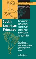 South American Primates Comparative Perspectives In The Study Of Behavior Ecology And Conservation 1st Edition Paul A Garber
