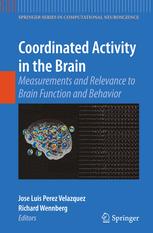 Coordinated Activity In The Brain Measurements And Relevance To Brain Function And Behavior 1st Edition Jose Luis Perez Velazquez