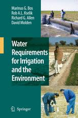 Water Requirements For Irrigation And The Environment 1st Edition Marinus G Bos