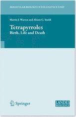 Tetrapyrroles Birth Life And Death 1st Edition Martin J Warren Phd
