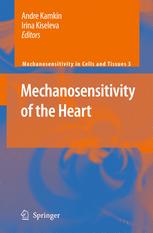 Mechanosensitivity Of The Heart 1st Edition Wolfgang A Linke Auth