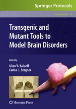 Transgenic And Mutant Tools To Model Brain Disorders 1st Edition Carisa L Bergner