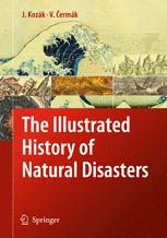 The Illustrated History Of Natural Disasters 1st Edition Jan Kozk