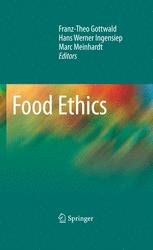 Food Ethics 1st Edition Hans Werner Ingensiep Marc Meinhardt Auth