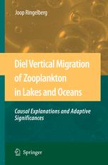 Diel Vertical Migration Of Zooplankton In Lakes And Oceans Causal Explanations And Adaptive Significances 1st Edition Joop Ringelberg Auth