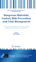 Dangerous Materials Control Risk Prevention And Crisis Management From New Global Threats To New Global Responses A Picture Of Transition 1st Edition Sandro Calvani Auth