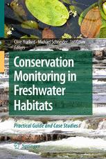 Conservation Monitoring In Freshwater Habitats A Practical Guide And Case Studies 1st Edition Clive Hurford Auth