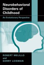 Neurobehavioral Disorders Of Childhood An Evolutionary Perspective 1st Edition Robert Melillo