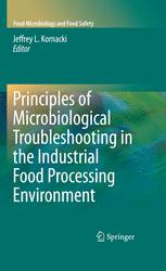 Principles Of Microbiological Troubleshooting In The Industrial Food Processing Environment 1st Edition Jeffrey L Kornacki