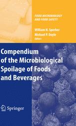 Compendium Of The Microbiological Spoilage Of Foods And Beverages 1st Edition William H Sperber Auth