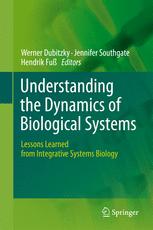 Understanding The Dynamics Of Biological Systems Lessons Learned From Integrative Systems Biology 1st Edition Conner I Sandefur