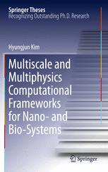 Multiscale And Multiphysics Computational Frameworks For Nano And Biosystems 1st Edition Hyungjun Kim Auth