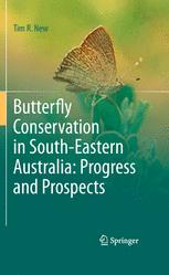 Butterfly Conservation In Southeastern Australia Progress And Prospects 1st Edition Tim R New Auth