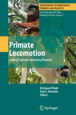 Primate Locomotion Linking Field And Laboratory Research 1st Edition Evie Estelle Vereecke