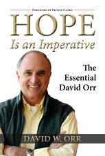 Hope Is An Imperative The Essential David Orr David W Orr Auth