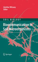 Biocommunication In Soil Microorganisms 1st Edition Guenther Witzany Auth
