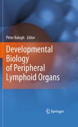 Developmental Biology Of Peripheral Lymphoid Organs 1st Edition Pter Balogh Auth
