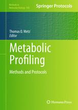 Metabolic Profiling Methods And Protocols 1st Edition Thomas O Metz