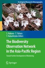 The Biodiversity Observation Network In The Asiapacific Region Toward Further Development Of Monitoring 1st Edition Tetsukazu Yahara