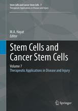 Stem Cells And Cancer Stem Cells Volume 7 Therapeutic Applications In Disease And Injury 1st Edition Ma Hayat