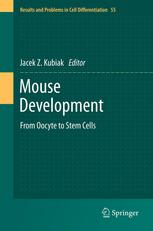 Mouse Development From Oocyte To Stem Cells 1st Edition Hugh J Clarke Auth