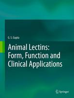 Animal Lectins Form Function And Clinical Applications 1st Edition G S Gupta Auth