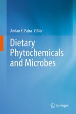 Dietary Phytochemicals And Microbes 1st Edition Amlan Kumar Patra Auth