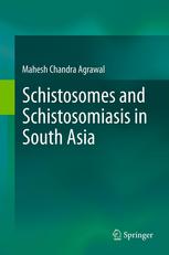 Schistosomes And Schistosomiasis In South Asia 1st Edition Prof Mahesh Chandra Agrawal Auth