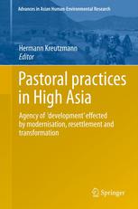 Pastoral Practices In High Asia Agency Of Development Effected By Modernisation Resettlement And Transformation 1st Edition Hermann Kreutzmann Auth