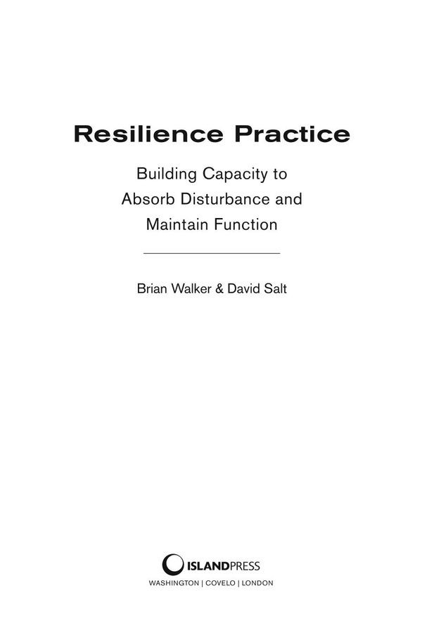 Resilience Practice Building Capacity To Absorb Disturbance And Maintain Function Brian Walker