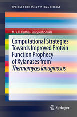 Computational Strategies Towards Improved Protein Function Prophecy Of Xylanases From Thermomyces Lanuginosus 1st Edition Mvk Karthik