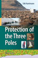 Protection Of The Three Poles 1st Edition Falk Huettmann Auth