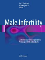 Male Infertility Contemporary Clinical Approaches Andrology Art Antioxidants 1st Edition Sijo J Parekattil