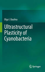 Ultrastructural Plasticity Of Cyanobacteria 1st Edition Olga I Baulina Auth