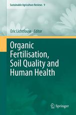 Organic Fertilisation Soil Quality And Human Health 1st Edition Miguel A Altieri Auth