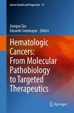 Hematologic Cancers From Molecular Pathobiology To Targeted Therapeutics 1st Edition Jianguo Tao Md