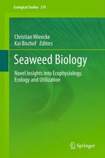 Seaweed Biology Novel Insights Into Ecophysiology Ecology And Utilization 1st Edition Dieter Hanelt