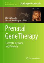 Prenatal Gene Therapy Concepts Methods And Protocols 1st Edition Charles Coutelle Md
