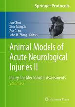 Animal Models Of Acute Neurological Injuries Ii Injury And Mechanistic Assessments Volume 2 1st Edition R Anne Stetler