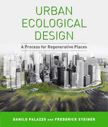 Urban Ecological Design A Process For Regenerative Places Danilo Palazzo
