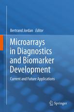 Microarrays In Diagnostics And Biomarker Development Current And Future Applications 1st Edition Bertrand Jordan Auth